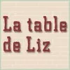 LA TABLE DE LIZ